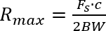 Rmax = (F_s∙c)/2BW