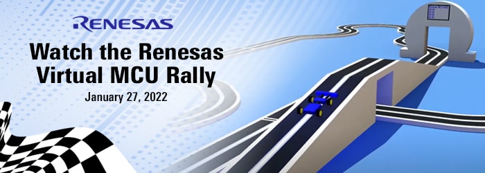 Watch the Renesas Virtual MCU Rally January 27, 2022