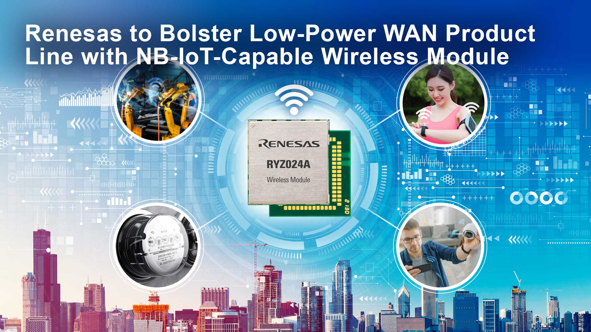 Renesas to Bolster Low-Power WAN Product Line with NB-IoT-Capable Wireless  Module