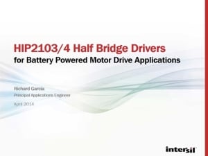 HIP2103/04 Half Bridge Drivers Webinar