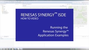 Running the Renesas Synergy Application Examples