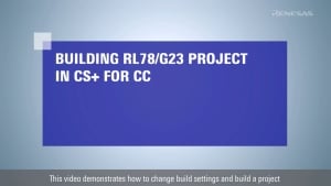 CS+ Quick Start Guide (3/4): Project Build