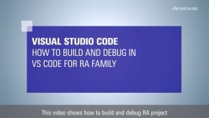 Visual Studio Code: How to Build and Debug for RA Family