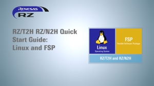 RZ/T2H RZ/N2H Quick Start Guide: Linux and FSP
