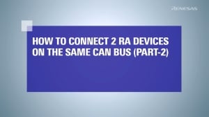 How to Connect Two RA Devices on the Same CAN Bus (Part 2)