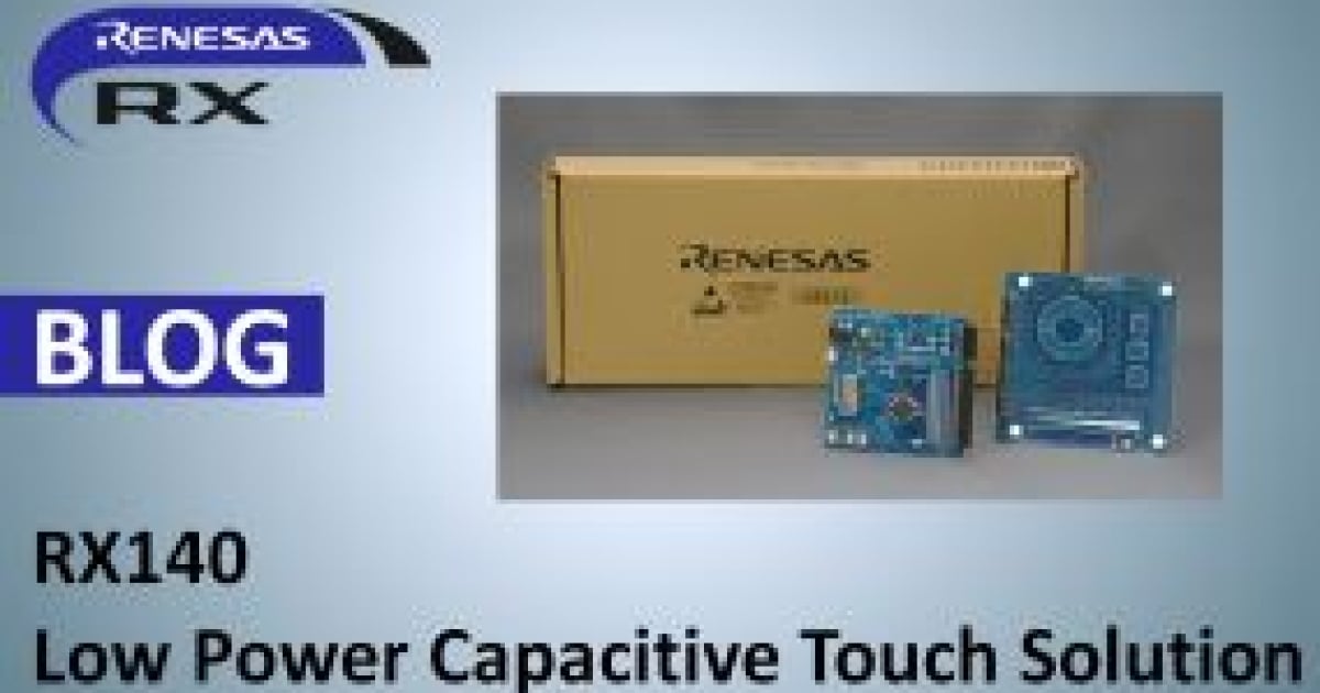 RX140で静電容量式タッチセンサの低消費電力化を実現！ | Renesas ルネサス