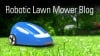 Robotic Lawn Mower Blog