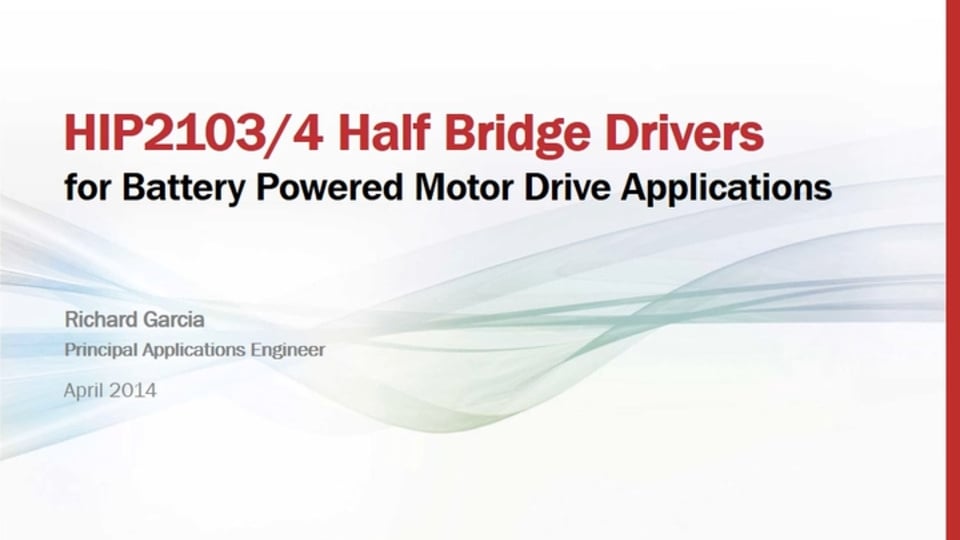 HIP2103/04 Half Bridge Drivers Webinar