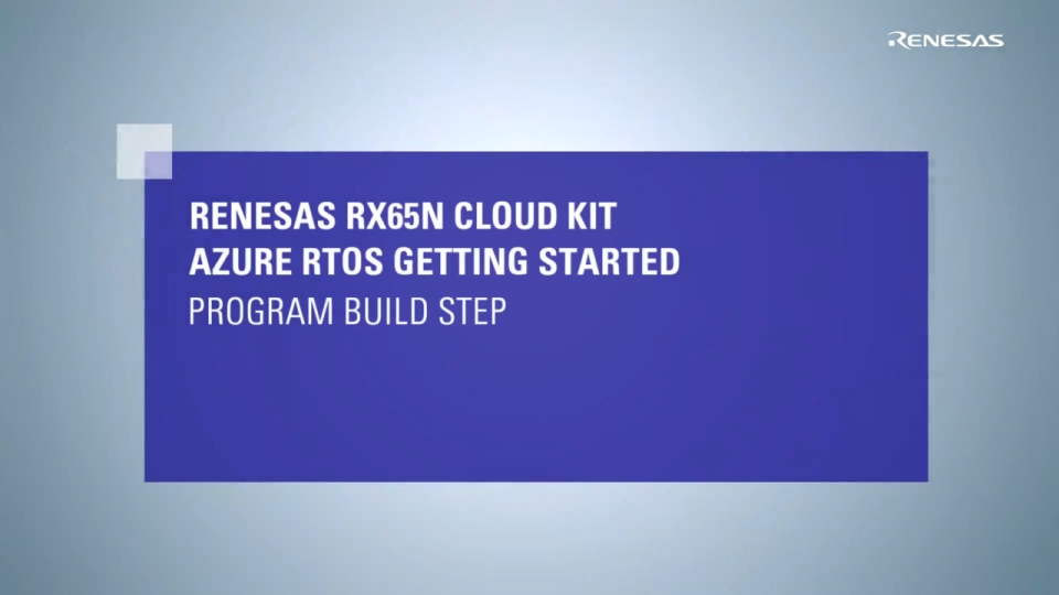 Azure RTOS Tutorial (2/3) RX65N Cloud Kit: Set up the Program
