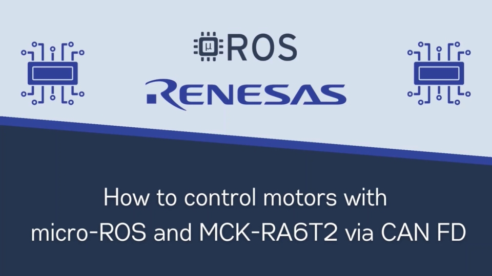 How to control motors with micro-ROS and MCK-RA6T2 via CAN FD