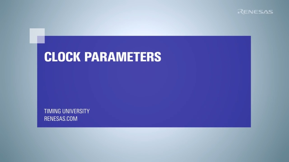 Understanding Clock Parameters: Logic Levels, Rise/Fall Times, and Signal Type