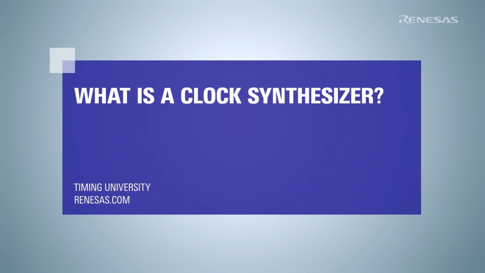 What is a Clock Synthesizer?