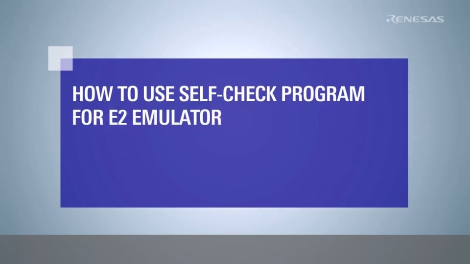 How to Use Self-Check Program for E2 Emulator