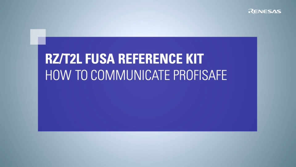 RZ/T2L FuSa Reference Kit: How to Communicate with PROFIsafe