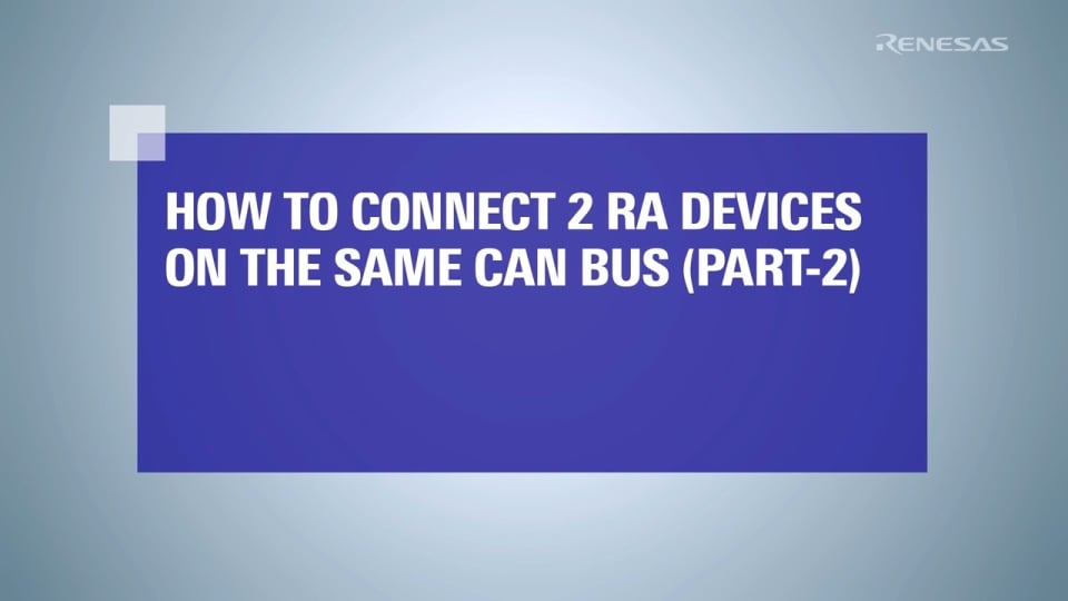 How to Connect Two RA Devices on the Same CAN Bus (Part 2)