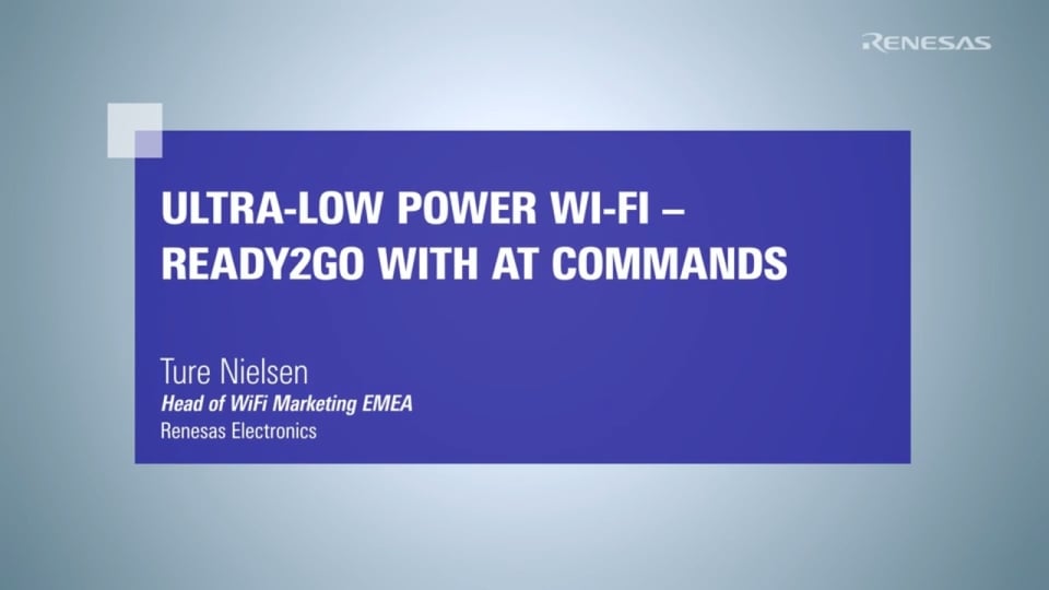 Ultra Low Power Wi-Fi Made Easy using Renesas AT Command Set