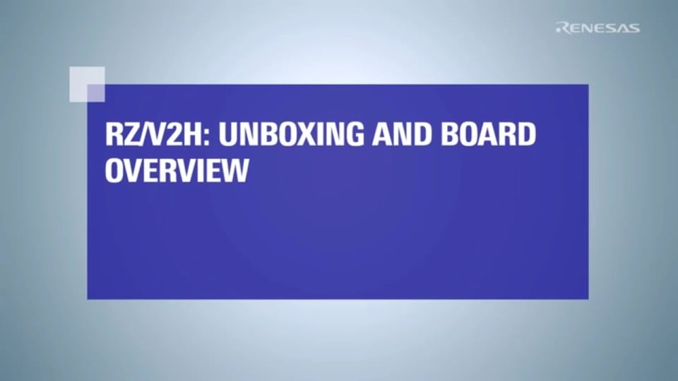 RZ/V2H Evaluation Kit Overview & Unboxing