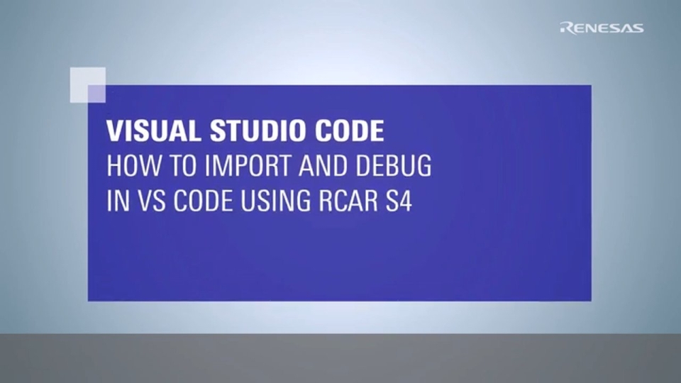 Visual Studio Code for R-Car S4: Build and Debug ARM Projects