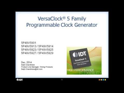 VersaClock 5 Programmable Clock Generators Overview by IDT